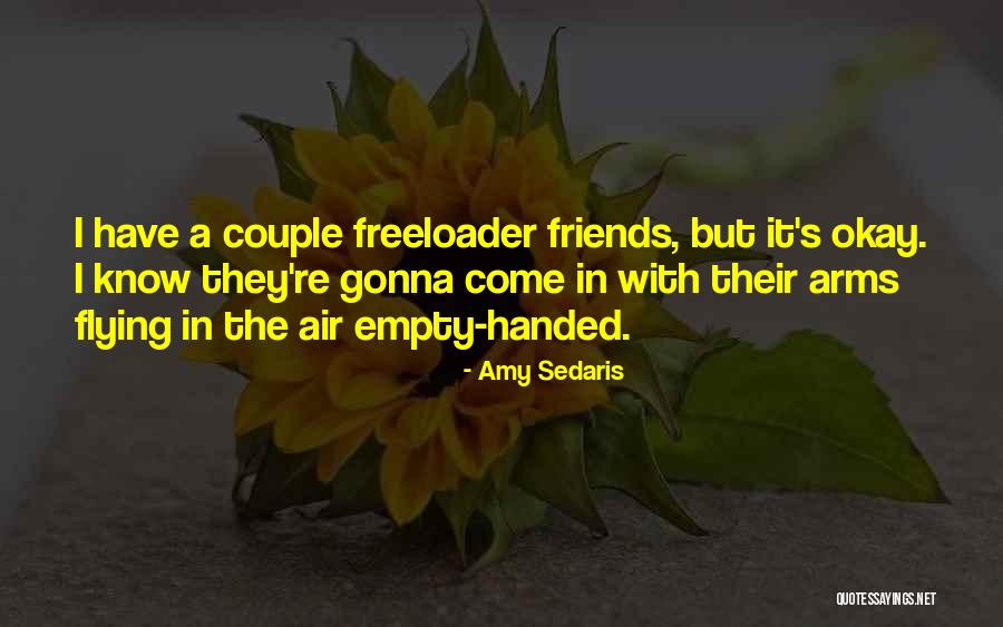 Empty Handed Quotes By Amy Sedaris