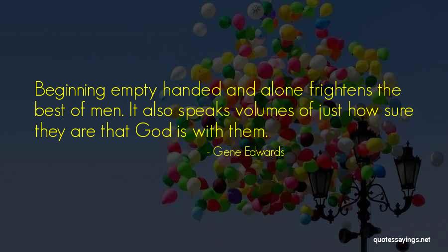 Empty Handed Quotes By Gene Edwards