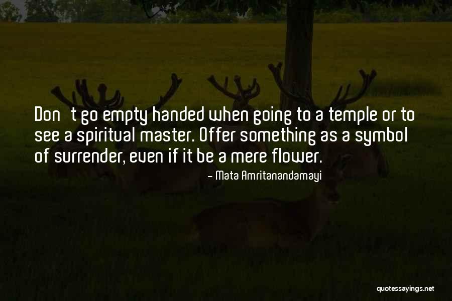 Empty Handed Quotes By Mata Amritanandamayi