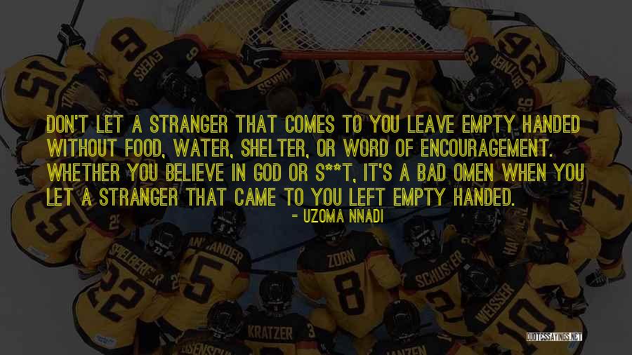 Empty Handed Quotes By Uzoma Nnadi