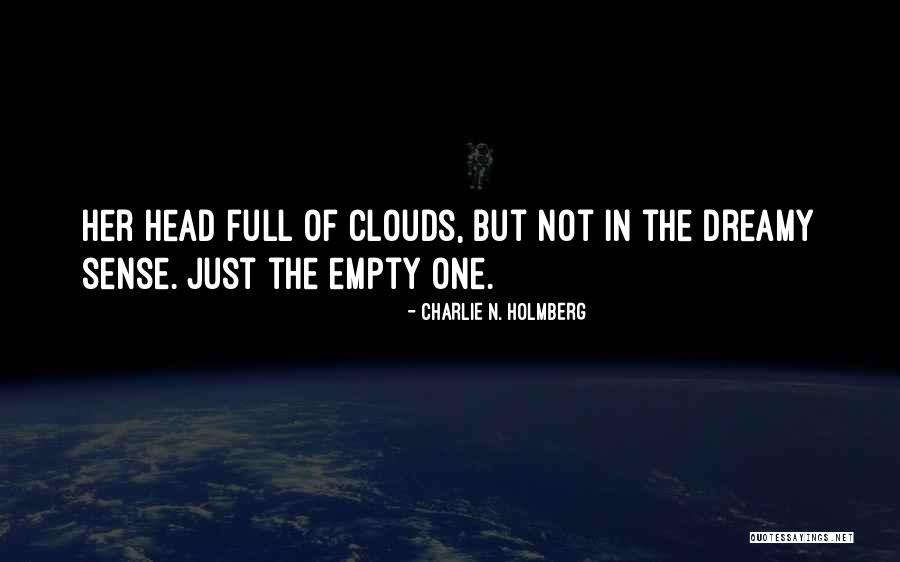 Empty Head Quotes By Charlie N. Holmberg Empty Head Quotes By Charlie N. Holmberg