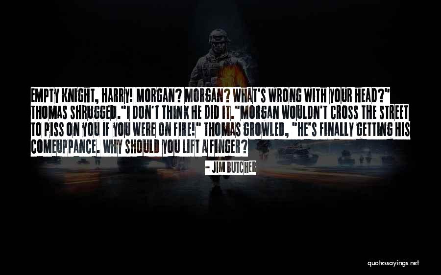 Empty Head Quotes By Jim Butcher Empty Head Quotes By Jim Butcher