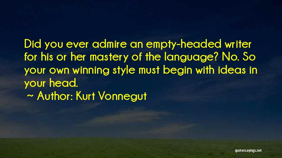 Empty Headed Quotes By Kurt Vonnegut