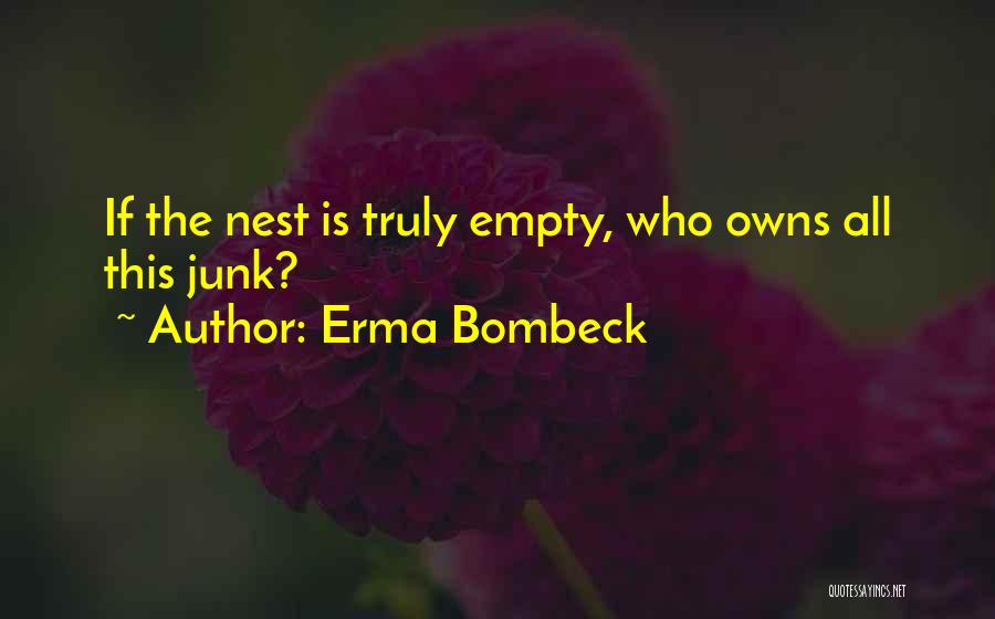 Empty Nest Quotes By Erma Bombeck