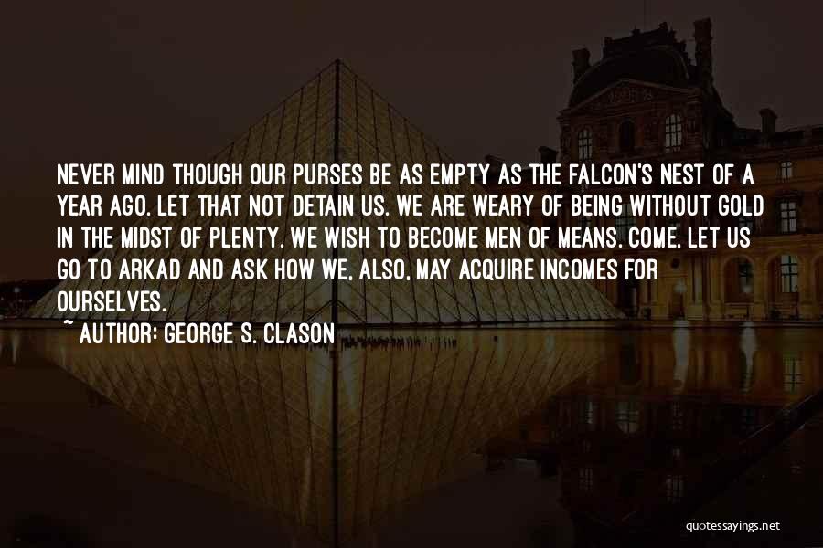Empty Nest Quotes By George S. Clason