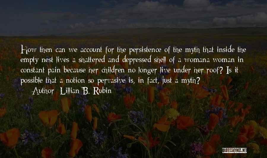 Empty Nest Quotes By Lillian B. Rubin