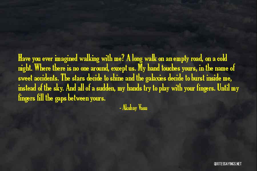 Empty On The Inside Quotes By Akshay Vasu