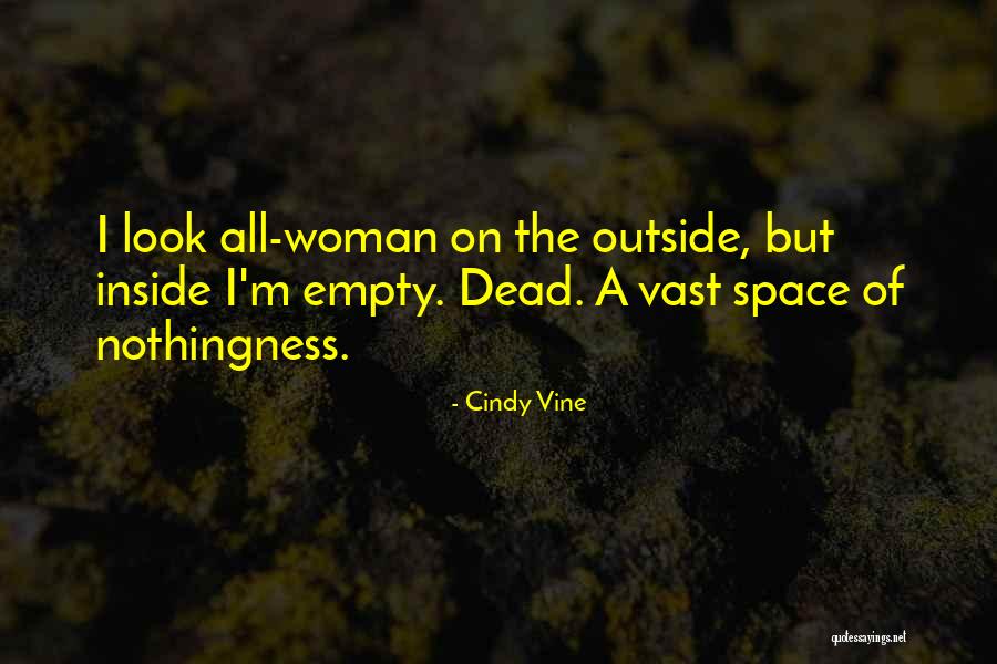 Empty On The Inside Quotes By Cindy Vine