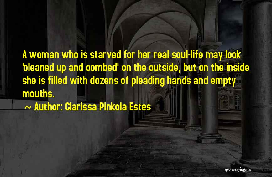 Empty On The Inside Quotes By Clarissa Pinkola Estes