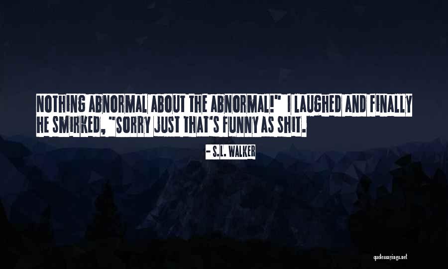 Empty Playground Quotes By S.L. Walker Empty Playground Quotes By S.L. Walker