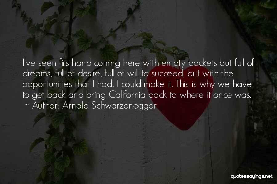 Empty Pockets Quotes By Arnold Schwarzenegger
