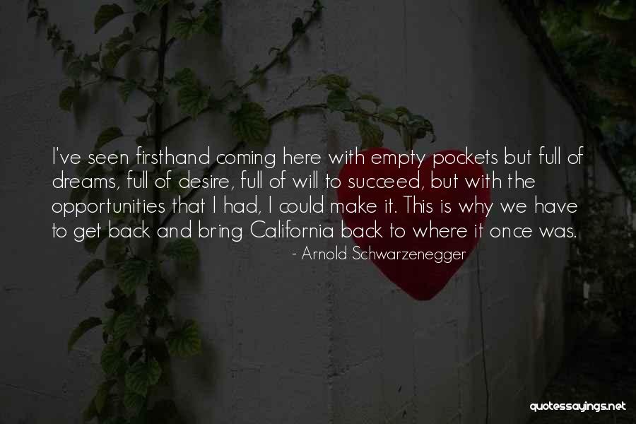 Empty Pockets Quotes By Arnold Schwarzenegger