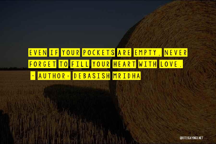 Empty Pockets Quotes By Debasish Mridha