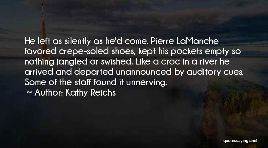 Empty Pockets Quotes By Kathy Reichs