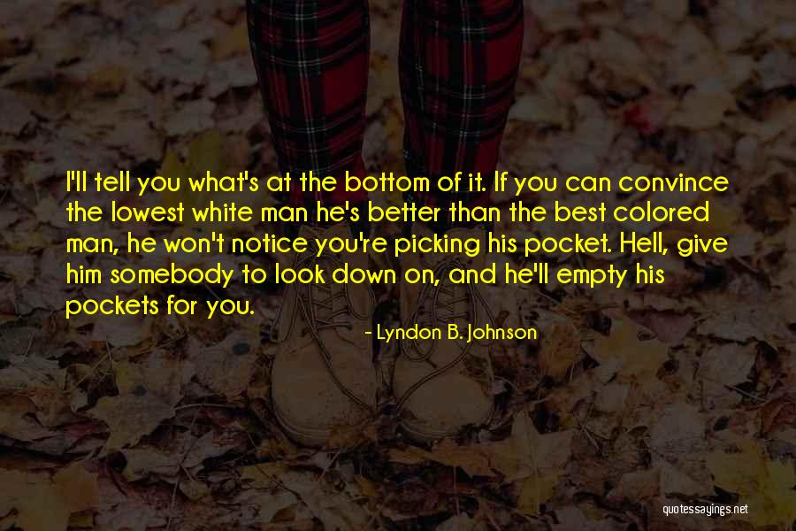 Empty Pockets Quotes By Lyndon B. Johnson