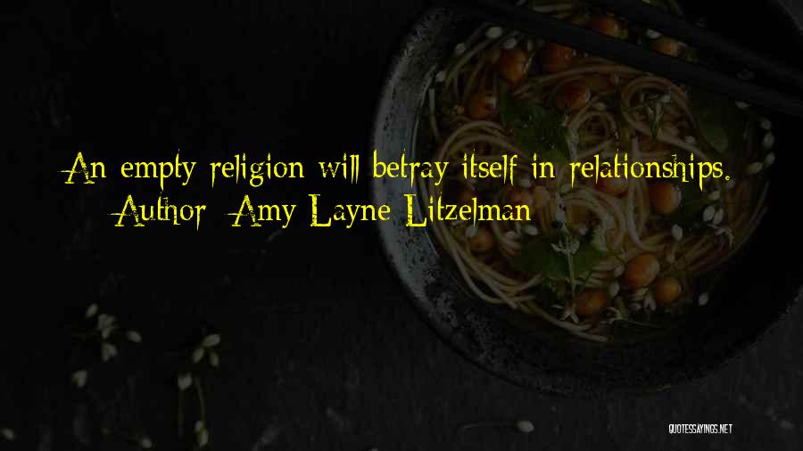Empty Relationships Quotes By Amy Layne Litzelman