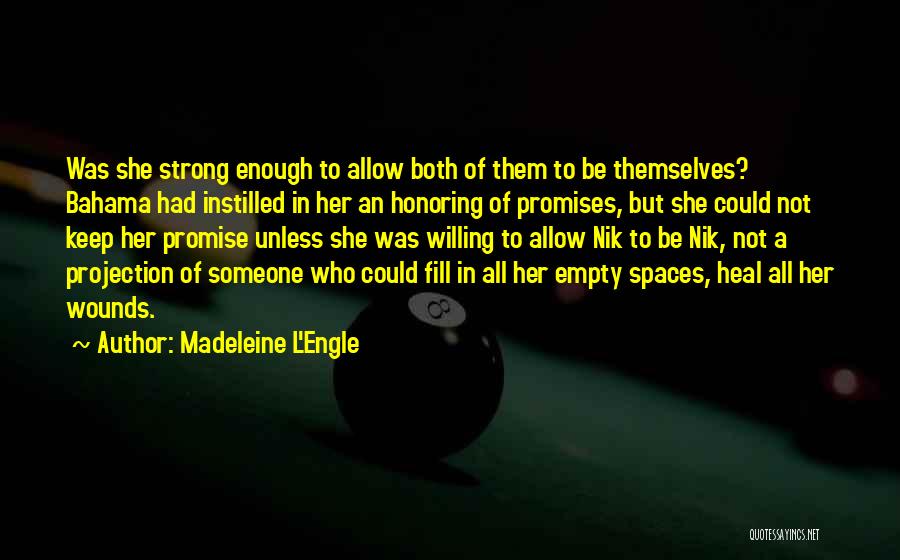 Empty Relationships Quotes By Madeleine L'Engle