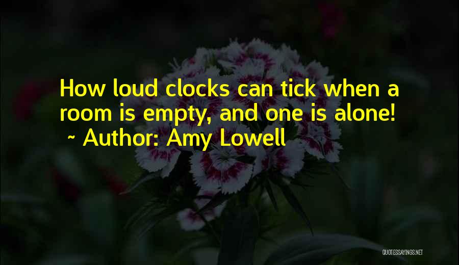 Empty Rooms Quotes By Amy Lowell