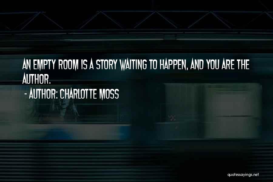 Empty Rooms Quotes By Charlotte Moss