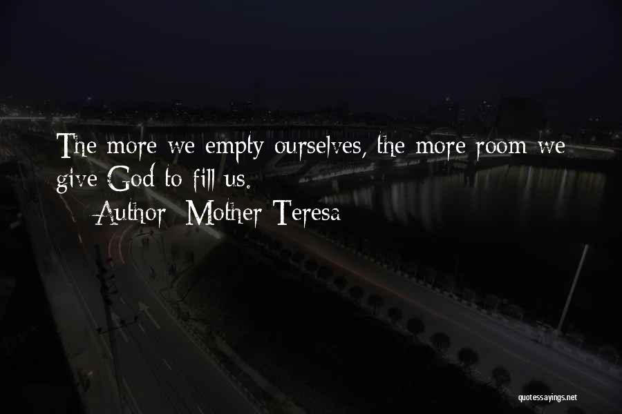 Empty Rooms Quotes By Mother Teresa