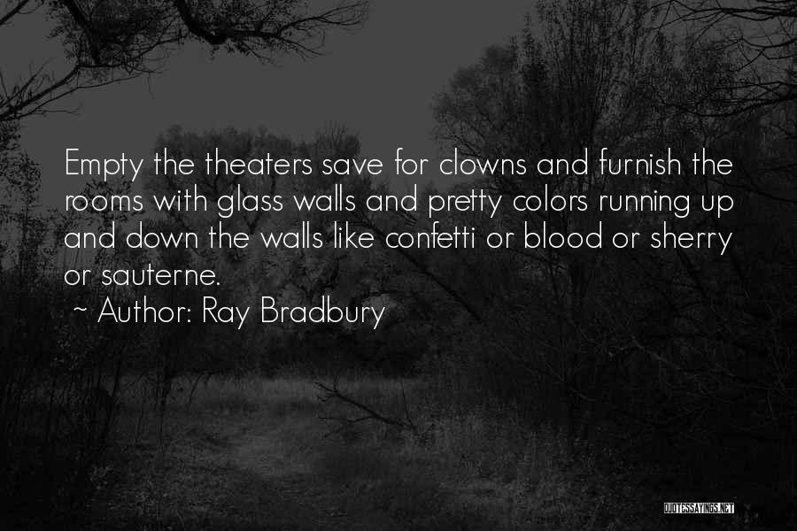 Empty Rooms Quotes By Ray Bradbury