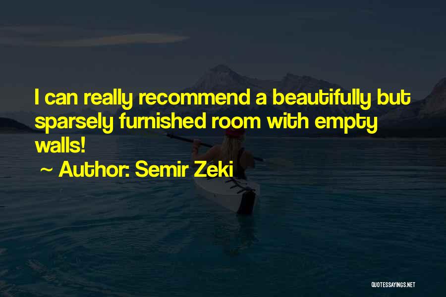 Empty Rooms Quotes By Semir Zeki