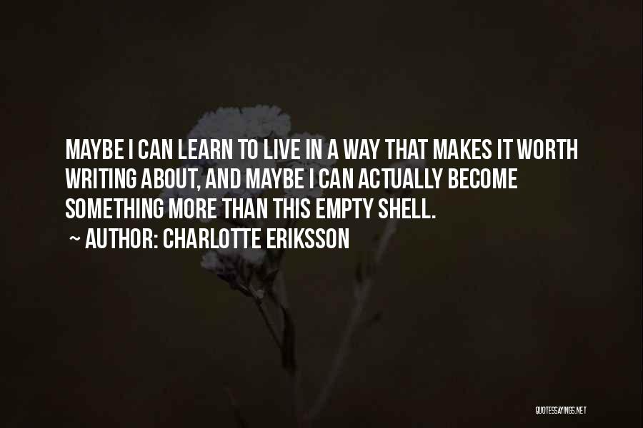 Empty Shell Quotes By Charlotte Eriksson