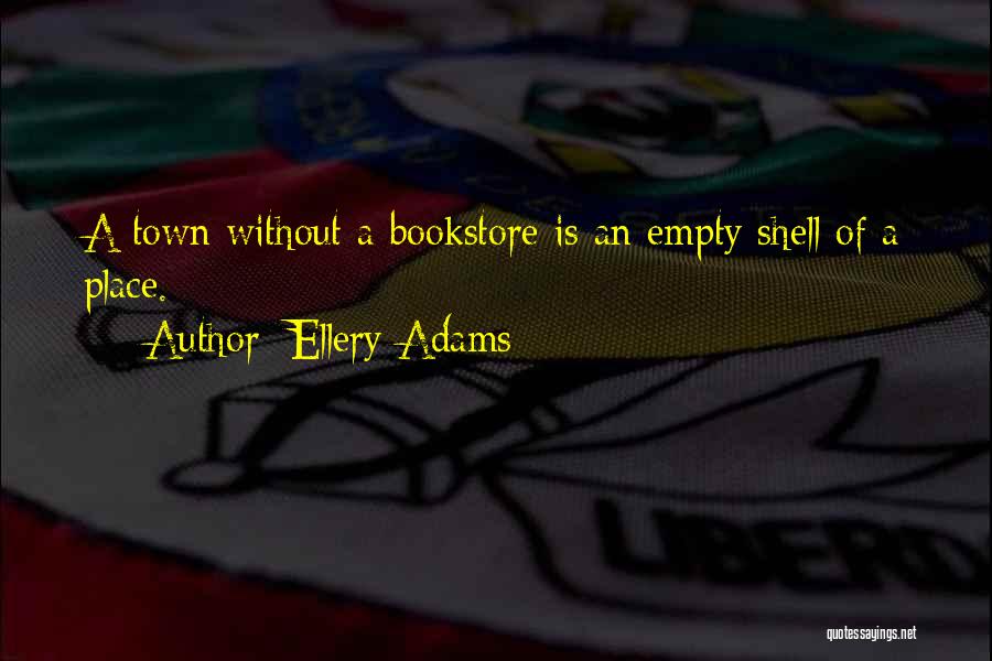 Empty Shell Quotes By Ellery Adams