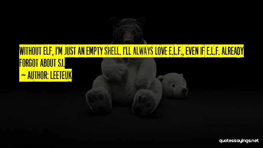 Empty Shell Quotes By Leeteuk