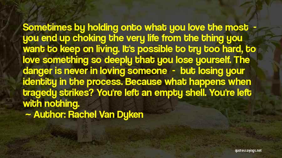 Empty Shell Quotes By Rachel Van Dyken