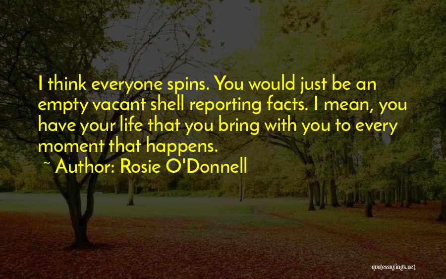 Empty Shell Quotes By Rosie O'Donnell