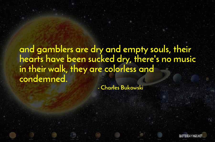 Empty Souls Quotes By Charles Bukowski Empty Souls Quotes By Charles Bukowski
