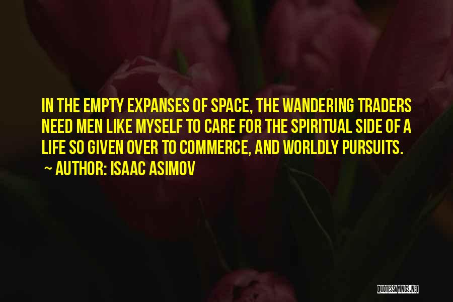 Empty Space In Life Quotes By Isaac Asimov