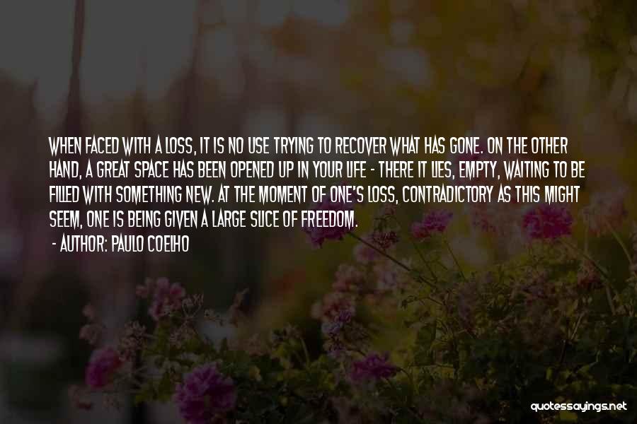 Empty Space In Life Quotes By Paulo Coelho