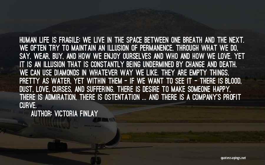 Empty Space In Life Quotes By Victoria Finlay