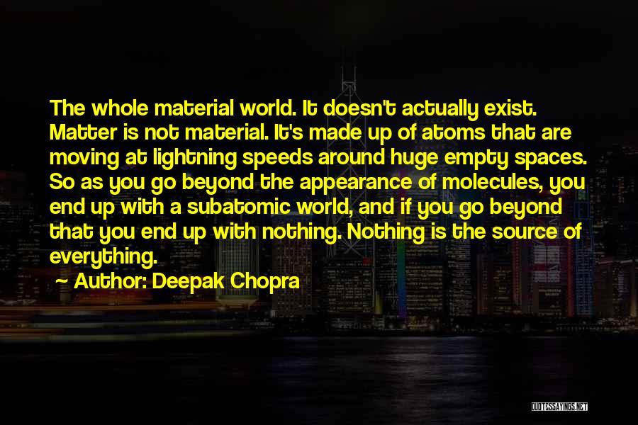 Empty Spaces Quotes By Deepak Chopra