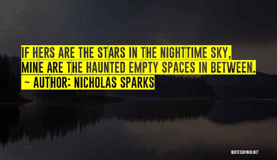 Empty Spaces Quotes By Nicholas Sparks