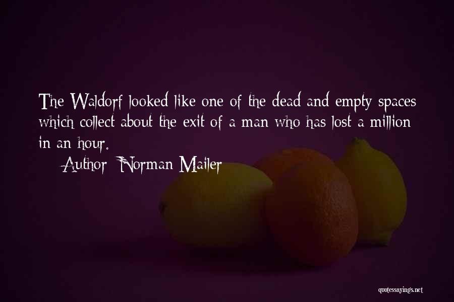 Empty Spaces Quotes By Norman Mailer