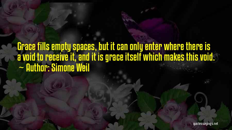 Empty Spaces Quotes By Simone Weil