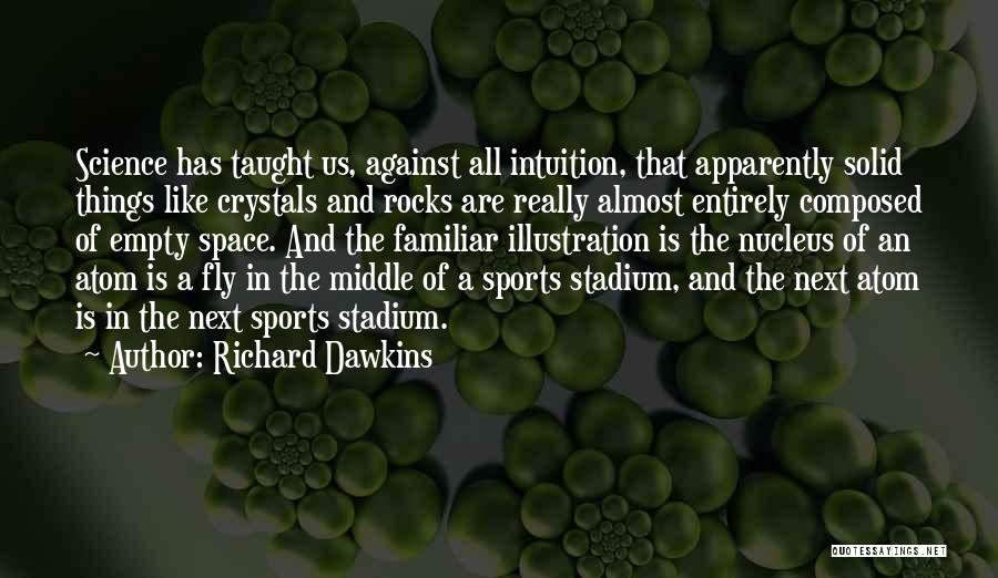 Empty Stadium Quotes By Richard Dawkins