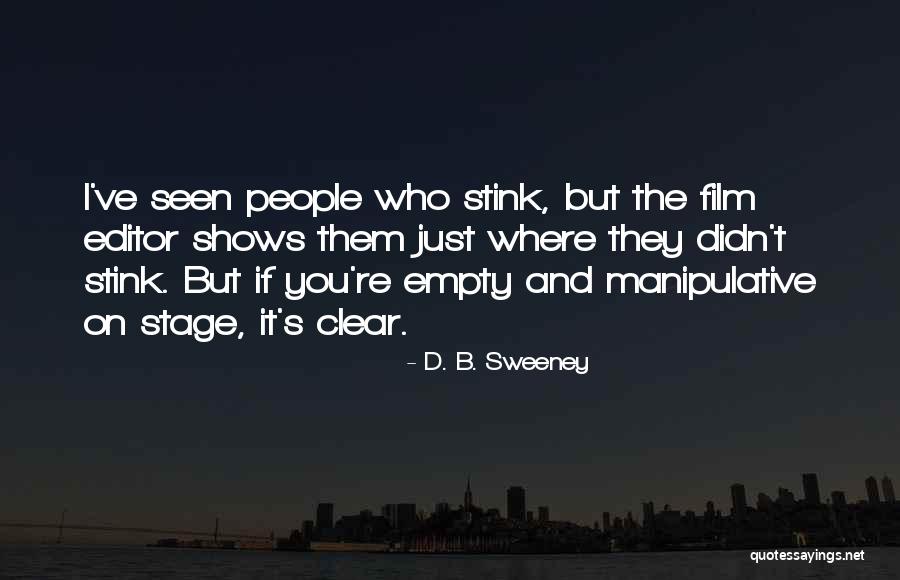 Empty Stage Quotes By D. B. Sweeney Empty Stage Quotes By D. B. Sweeney