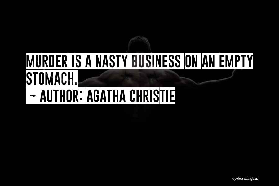 Empty Stomach Quotes By Agatha Christie