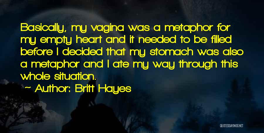 Empty Stomach Quotes By Britt Hayes