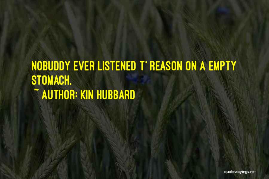 Empty Stomach Quotes By Kin Hubbard