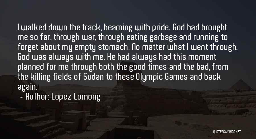 Empty Stomach Quotes By Lopez Lomong