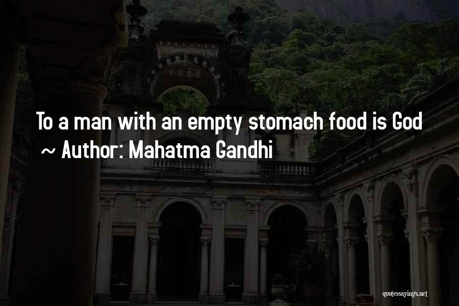 Empty Stomach Quotes By Mahatma Gandhi