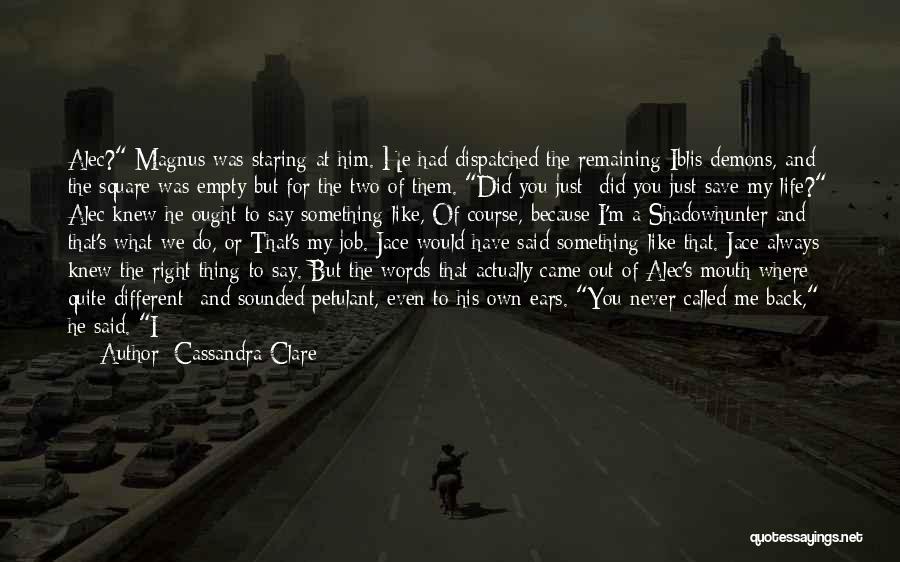 Empty Words Quotes By Cassandra Clare