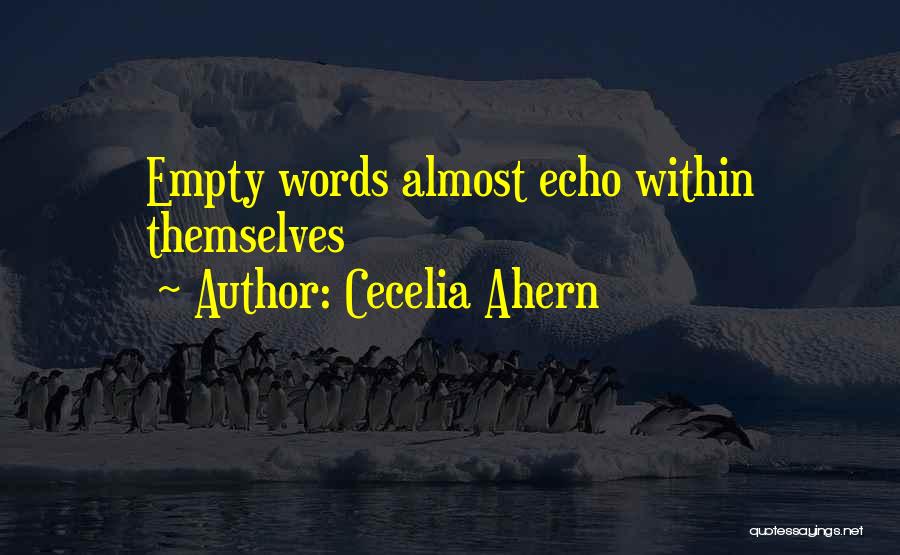 Empty Words Quotes By Cecelia Ahern