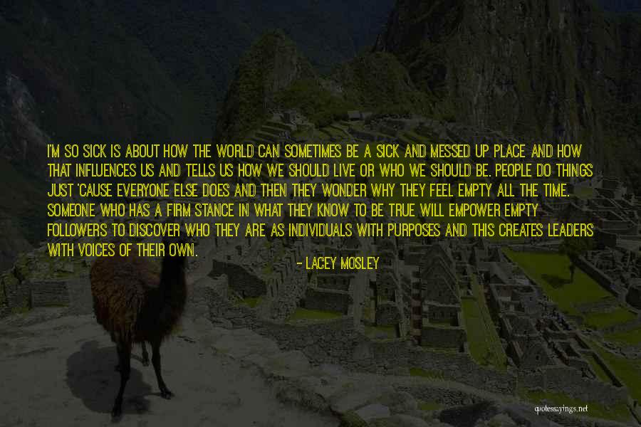 Empty World Quotes By Lacey Mosley