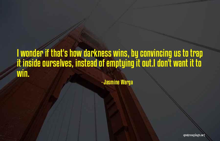 Emptying Quotes By Jasmine Warga Emptying Quotes By Jasmine Warga